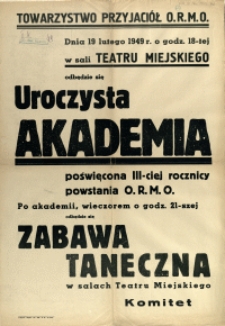 [Afisz. Inc.:] Uroczysta Akademia poświęcona III-ciej rocznicy powstania O.R.M.O.