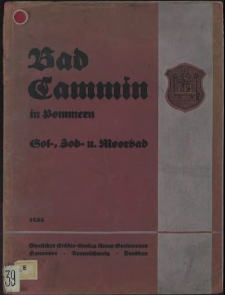 Bad Cammin in Pommern : Sol-, Jod- und Moor-Bad