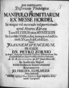 Dissertatio philologica de manipulo primitiarum ex messe hordei [...] contra Joannem Spencerum