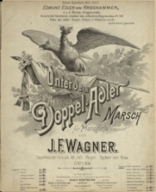 Unter dem Doppel-Adler : Marsch : für Pianoforte : Op. 159
