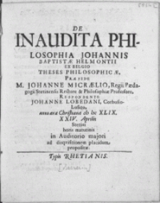 De inaudita philosophia Johannis Baptistae Helmontii Ex Belgio Theses Philosophicae