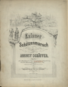 Kalauer Schützenmarsch : Op. 75 b : für eine Singstimme mit Piano