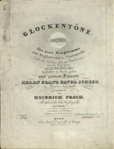 Glockentöne : Lied für eine Singstimme mit Begleitung des Violoncells (oder der Violine oder des Waldhorns) und des Piano-Forte : 21tes Werk