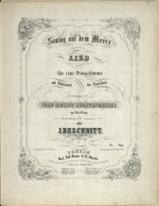 Sontag [!] auf dem Meere : Lied für eine Singstimme mit Begleitung des Pianoforte