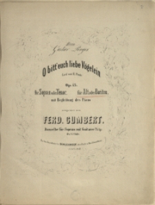 O bitt' euch liebe Vögelein : Lied von R. Prutz : Op. 45 : für Alt oder Bariton mit Begleitung des Piano