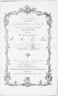 Das frohe Licht dein Jahres-Tag der Neun und zwanzigste winkt jedem deiner Hörer o Theurer Sell, nim hin was unsre Hand vermag, es ist ein frommer Dank an unsern Holden Lehrer