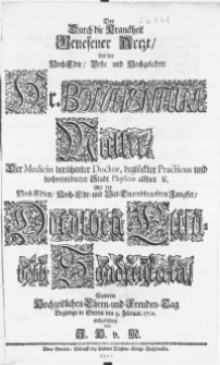 Der durch die Kranckheit genesener Artzt, als der [...] Hr. Bonaventura Müller, der Medicin [...] Doctor [...] mit der [...] Dorothea Elisabeth Sandreuterin, seinen Hochzeitlichen Ehren- und Freuden-Tag begienge in Stettin den 9. Februar. 1701