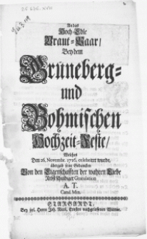 An das Hoch-Edle Braut-Paar, Bey dem Grüneberg- und Bohmischen Hochzeit-Feste, Welches Den 26. Novembr. 1716 celebriret wurde