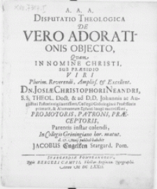 Disputatio Theologica De Vero Adorationis Objecto [...]