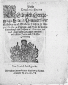 Unser von Gottes Gnaden Philipsen Hertzogen zu Stettin Pommern [...] Renovirte und nach jetziger leuffte gelegenheit erweitert, und erklärte Bawr- vnd Schäffer-Ordenung