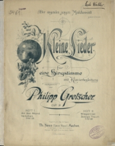 Kleine Lieder : für eine Singstimme mit Klavierbegleitung : Op. 9 H 2