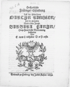 Hochzeitliche Frülings-Erfindung Auff des [...] Herrn Martin Rangken, und der [...] Jungfr. Barbara Hanin, Hoch-Feuerliche Vertrauung auffgesetzet von E.inem L.iebhaber D. er P.oesie