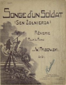 Songe d'un Soldat = (Sen żołnierza) : rêverie pour le piano : op. 211