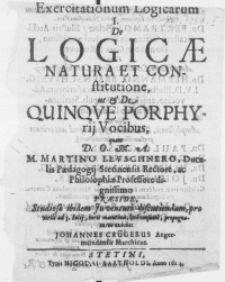 Exercitationum Logicarum I : De Logicae Natura Et Constitucione, ut & De Quinqve Porphyrij Vocibus