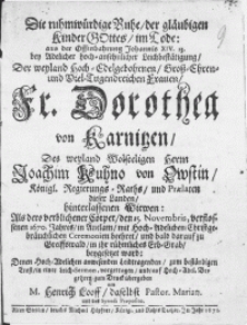 Die ruhmwürdige Ruhe, der gläubigen Kinder Gottes, im Tode: aus der Offenbahrung Johannis XIV. 13.[...] bey [...] Leichbestätigung Der [...] Frauen [...] Dorothea von Karnitzen, Des [...] Hernn Joachim Kuhno von Owstin [...] Witwen. Als dero [...] Cörper den 15. Novembris [...] 1670. Jahres, in Anclam [...] beehret, und [...] in Greiffswald [...] beygesetzet ward [...]