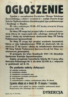 [Afisz. Inc.:] Ogłoszenie : Zgodnie z zarządzeniem Kuratora Okręgu Szkolnego Szczecińskiego [...] zostaje otwarta druga Szkoła Og&oacute;lnokształcąca [...]