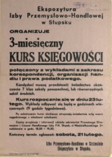 [Afisz. Inc.:] Ekspozytura Izby Przemysłowo-Handlowej w Słupsku organizuje [...]