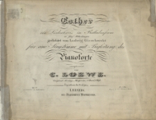 Esther : ein Liederkreis in Balladenform : in 5 Abtheilungen : gedichtet von Ludwig Giesebrecht : für eine Singstimme mit Begleitung des Pianoforte : Op. 52