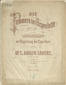 Die Pommern bei Gravelotte : von Franz Jahn : für eine Singstimme mit Begleitung des Pianoforte : Op. 11