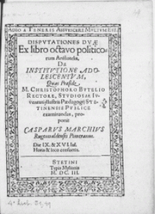Disputationes Duae Ex libro octavo politicorum Aristotelis, De Institutione Adolescentum