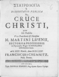 Staurologia S. Dissertatio Publica De Cruce Christi