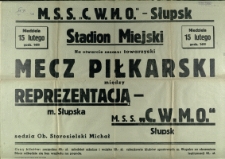 [Afisz. Inc.:] M.S.S. "C.W.M.O." Słupsk Stadion Miejski [...]