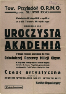 [Afisz. Inc.:] W niedzielę, 29 lutego 1948 r. o g. 16-tej w sali Teatru Miejskiego odbędzie się uroczyta akademia [...]