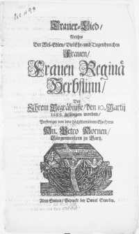 Trauer-Lied welches der [...] Frauen Reginae Herbstinn, bey Ihrem Begräbnisse, den 10. Martij 1689. gesungen worden