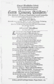 Spiegel Menschlichen Lebens, bey [...] Leichbegängniss dess [...] Herrn Vincentz Blüchern [...] Hinter-Pommerschen Land-Raht und Hoffgerichts Assessorn auff Plate [...] als derselbe den 6. Decembr. Anno 1682 [...] zu Plate beygesetzet ward [...]