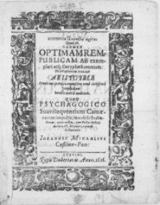Epopoita [...] Quod est. Carmen Optimam Rem Publicam Ab exemplari atq[ue] Coryphaeo omnium Philosophorum maximo Aristotele Penultimo in Politicorum libro vena [...] explicatam heroicis metris modulans, quod Psychagogico Suaviloqventium Camaenarum impulsu, in [...] studiosorum [...] quae Pallas Sedini metata est [...]