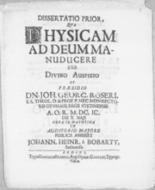 Dissertatio Prior, Qva Physicam Ad Deum Manuducere