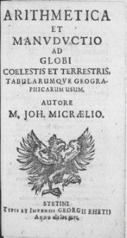 Arithmetica Et Manvdvctio Ad Globi Coelestis Et Terrestris, Tabularumqve Geographicarum Usum