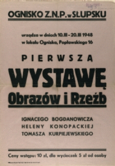 [Afisz] Ognisko Z.N.P. w Słupsku urządza [...] wystawę obrazów i rzeźb [...]