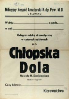 [Afisz] Milicyjny Zespół Amatorski K-dy Pow. M.O. w Słupsku [...] odegra sztukę dramatyczną [...]