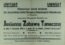 [Afisz] Uwaga! Otwierając sezon jesienny Zw. Uczestników Walki Zbrojnej o Niepodleglość i Demokrację w Słupsku zaprasza [...]