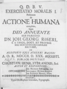 Exercitatio Moralis I. Positiones de actione humana, complexa [...]