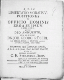 Dissertatio Moralis V. Positiones De Officio Hominis Erga Se Ipsum Complexa [...]