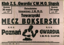 [Afisz. Inc.:] Towarzyski Mecz Bokserski