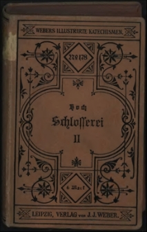 Technologie der Schlosseri. Teil, 2 : Die Bauschlosserei
