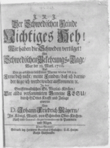 Der Schwedischen Feinde nichtiges Heh! Wir haben die Schweden vertilget! Am Schwedischen Bekehrungs-Tage, war der 28. Mart. 1710 [...] In der Greiffswaldischen St. Nicolai-Kirchen [...]