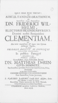 Ad Auscultandam Orationem, qua [...] Dn. Friderici Wilhelmi, Electoris Brandenburgici [...] Clementiam [...] In publica Panegyri [...] celebrare constituit [...] Dn. Matthias Döringius a Somnitz Pomeraniae Cancellarij, b.m. Filius