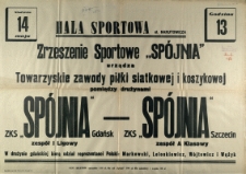 [Afisz] Zrzeszenie Sportowe "Spójnia" urządza towarzyskie zawody piłki siatkowej i koszykowej [...]