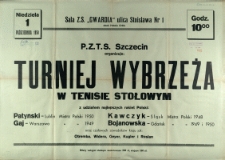 [Afisz] P.Z.T.S. Szczecin organizuje Turniej Wybrzeża w tenisie stołowym [...]