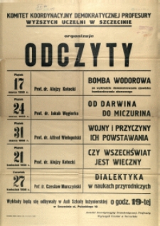 [Afisz. Inc.:] Komitet Koordynacyjny Demokratycznej Profesury Wyższych Uczelni w Szczecinie organizuje odczyty [...]