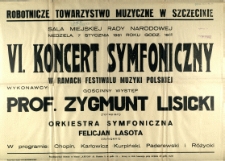 [Afisz] VI. Koncert Symfoniczny : w ramach Festiwalu Muzyki Polskiej