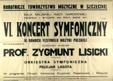 [Afisz] VI. Koncert Symfoniczny : w ramach Festiwalu Muzyki Polskiej