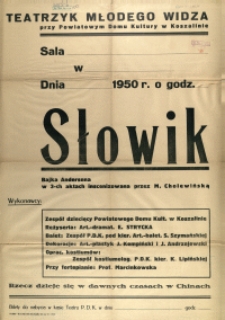 [Afisz] Słowik: bajka Andersena w 3-ch aktach inscenizowana przez M. Cholewińską