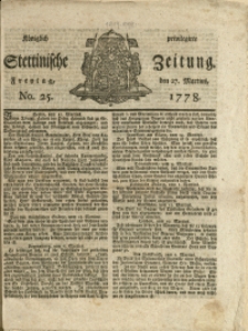 Königlich privilegirte Stettinische Zeitung. 1778 No. 25