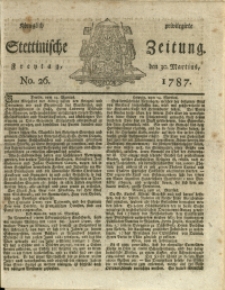 Königlich privilegirte Stettinische Zeitung. 1787 No. 26 + Beylage