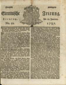 Königlich privilegirte Stettinische Zeitung. 1787 No. 50